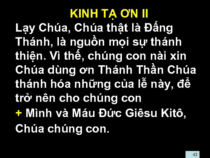  • KINH TẠ ƠN II • Lạy Chúa, Chúa thật là Đấng Thánh,