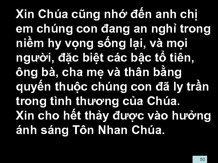  • Xin Chúa cũng nhớ đến anh chị em chúng con đang an