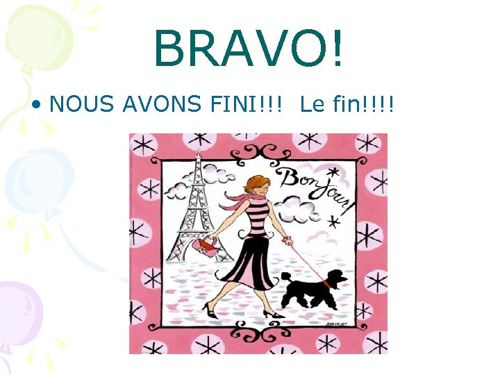 BRAVO! • NOUS AVONS FINI!!! Le fin!!!! 