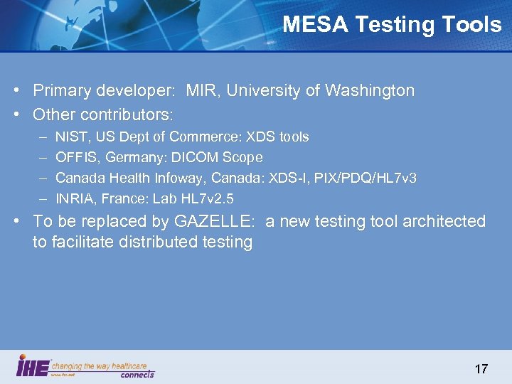 MESA Testing Tools • Primary developer: MIR, University of Washington • Other contributors: –