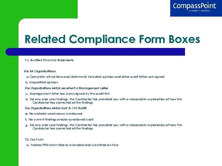 Related Compliance Form Boxes 1 C. Audited Financial Statements For All Organizations: a. Complete: