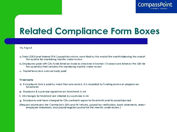 Related Compliance Form Boxes 1 H. Payroll a. State (DE 6) and federal (941)