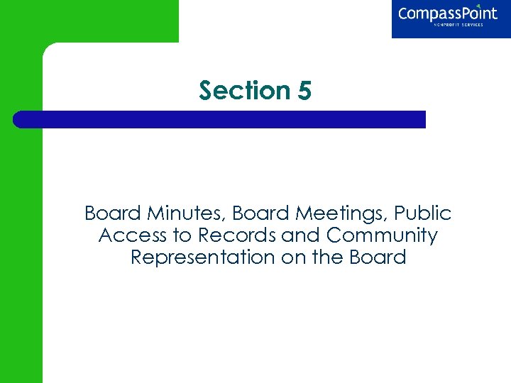 Section 5 Board Minutes, Board Meetings, Public Access to Records and Community Representation on