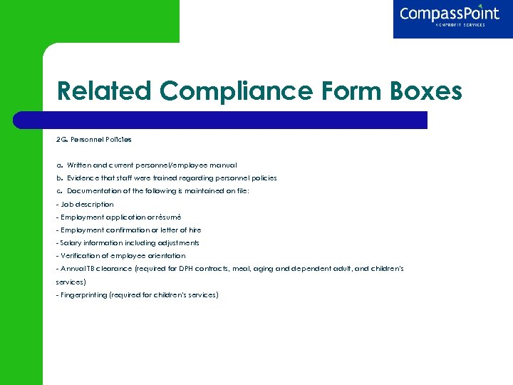 Related Compliance Form Boxes 2 G. Personnel Policies a. Written and current personnel/employee manual
