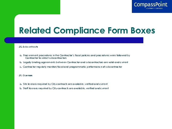 Related Compliance Form Boxes 2 E. Subcontracts a. Procurement procedures in the Contractor’s fiscal