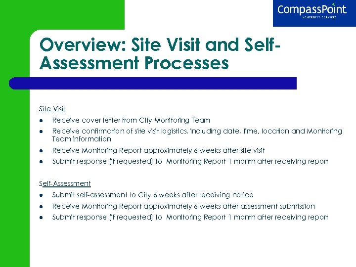 Overview: Site Visit and Self. Assessment Processes Site Visit Receive cover letter from City
