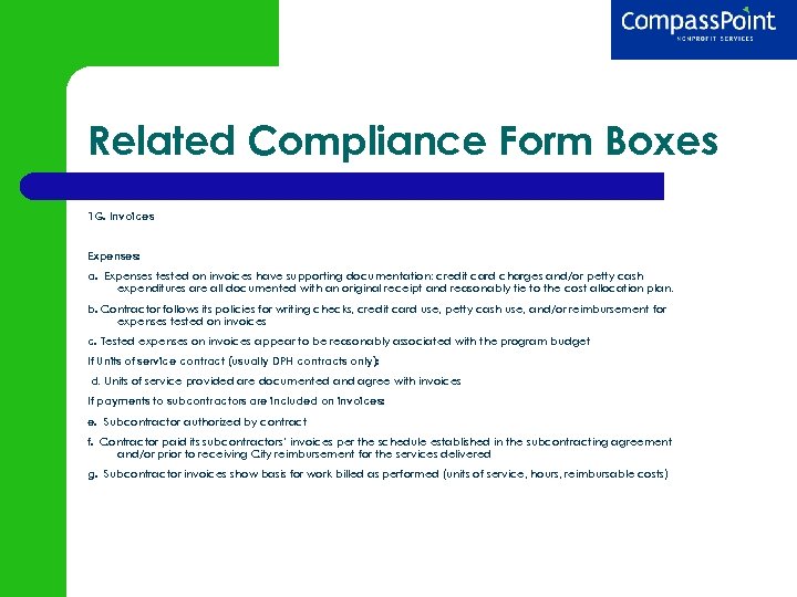 Related Compliance Form Boxes 1 G. Invoices Expenses: a. Expenses tested on invoices have