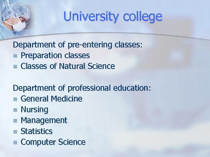 University college Department of pre-entering classes: Preparation classes Classes of Natural Science Department of
