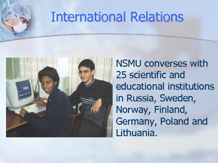 International Relations NSMU converses with 25 scientific and educational institutions in Russia, Sweden, Norway,