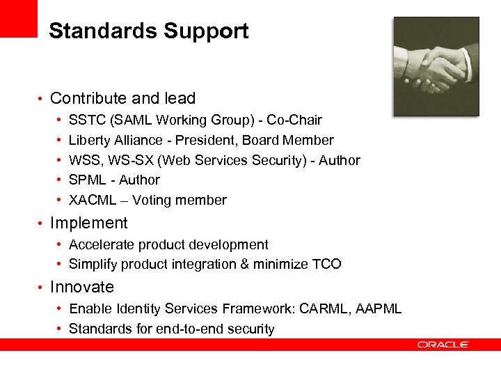 Standards Support • Contribute and lead • SSTC (SAML Working Group) - Co-Chair •