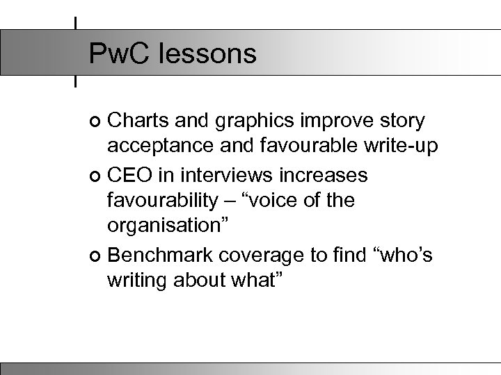 Pw. C lessons Charts and graphics improve story acceptance and favourable write-up ¢ CEO
