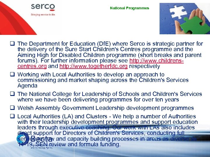 National Programmes q The Department for Education (Df. E) where Serco is strategic partner