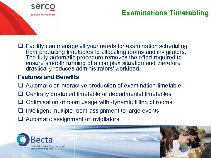 Examinations Timetabling q Facility can manage all your needs for examination scheduling from producing