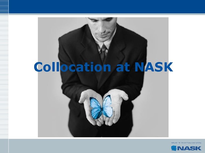 Collocation at NASK 