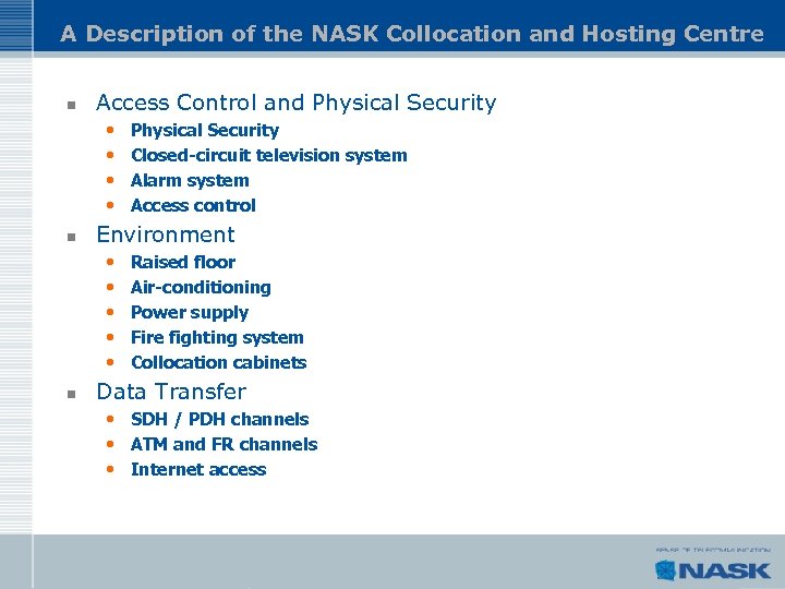 A Description of the NASK Collocation and Hosting Centre n Access Control and Physical