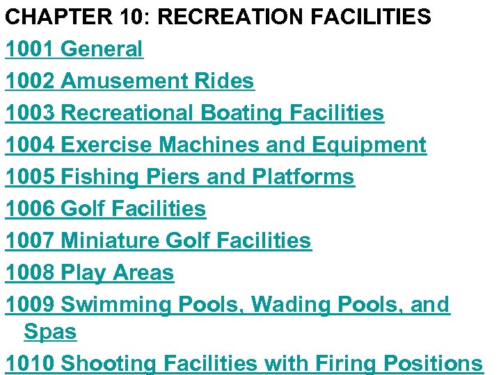 CHAPTER 10: RECREATION FACILITIES 1001 General 1002 Amusement Rides 1003 Recreational Boating Facilities 1004