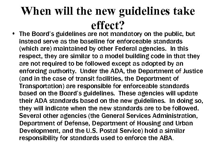 When will the new guidelines take effect? • The Board’s guidelines are not mandatory
