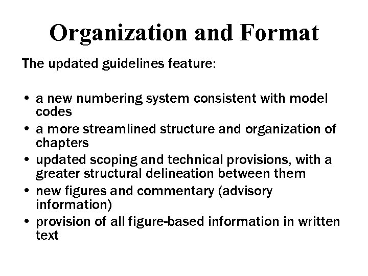 Organization and Format The updated guidelines feature: • a new numbering system consistent with
