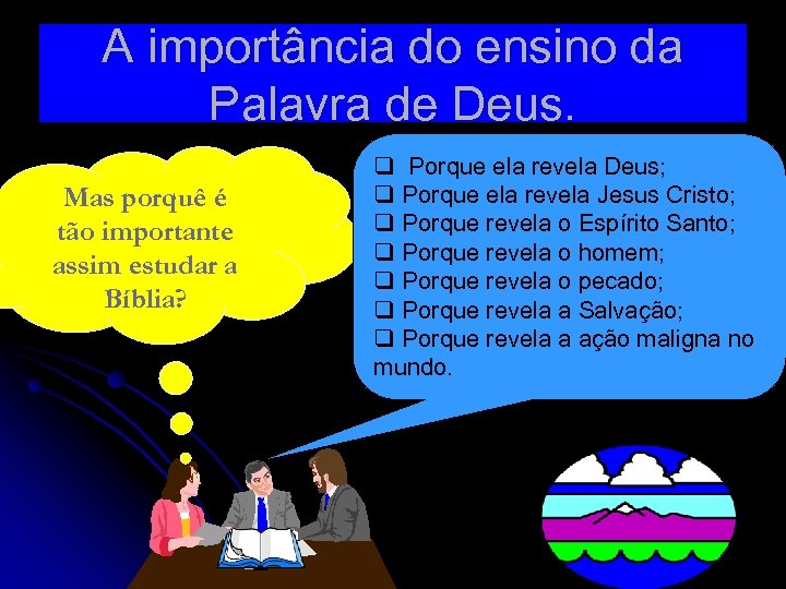 A importância do ensino da Palavra de Deus. Mas porquê é tão importante assim