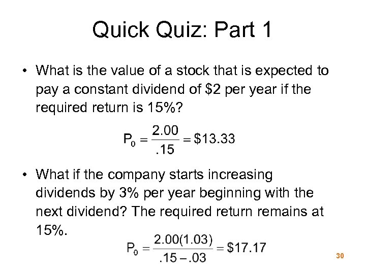 Quick Quiz: Part 1 • What is the value of a stock that is
