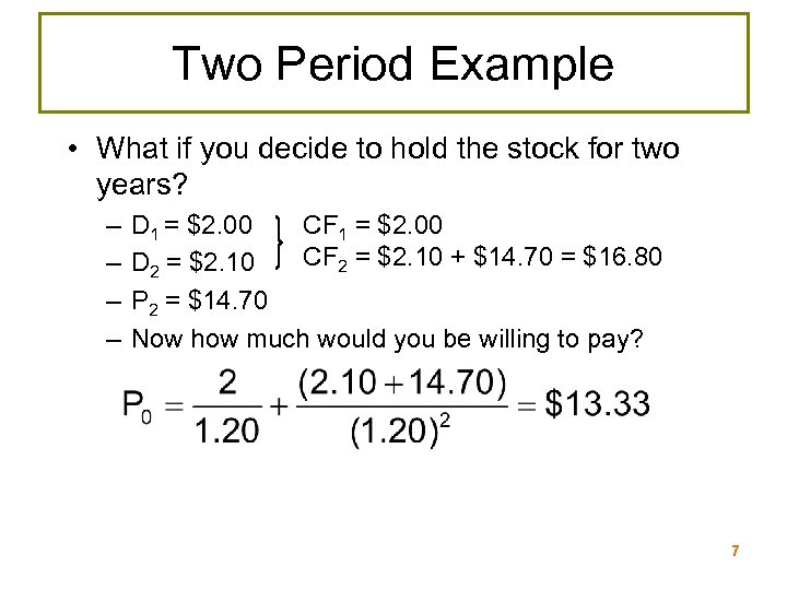 Two Period Example • What if you decide to hold the stock for two