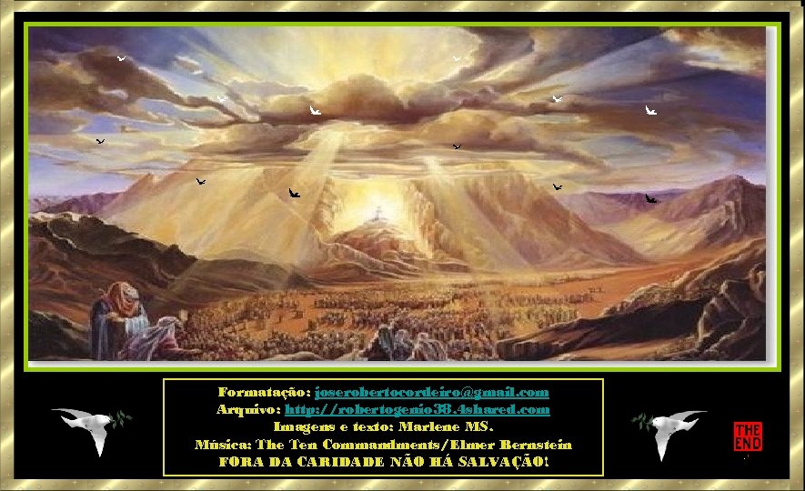 Formatação: joserobertocordeiro@gmail. com Arquivo: http: //robertogenio 38. 4 shared. com Imagens e texto: Marlene