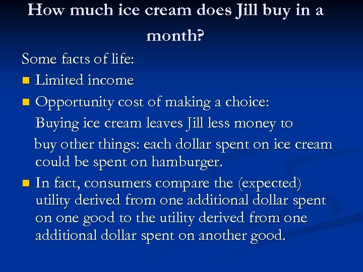 How much ice cream does Jill buy in a month? Some facts of life: