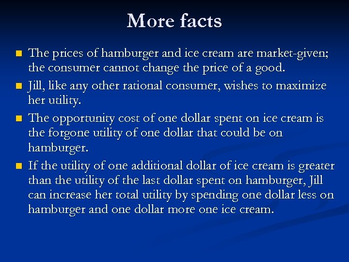 More facts n n The prices of hamburger and ice cream are market-given; the