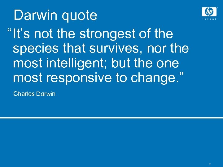 Darwin quote “It’s not the strongest of the species that survives, nor the most