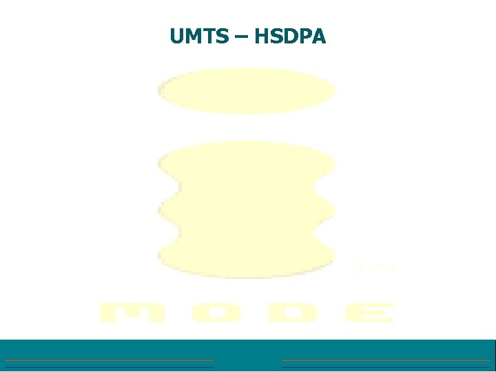 UMTS – HSDPA 