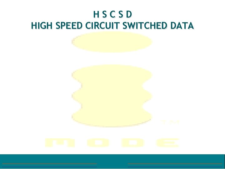 HSCSD HIGH SPEED CIRCUIT SWITCHED DATA 