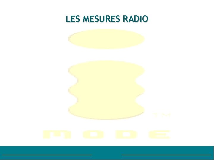 LES MESURES RADIO 