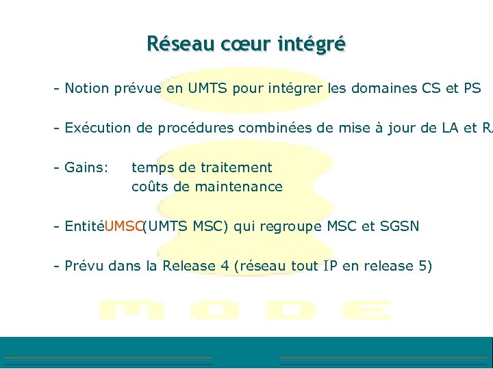 Réseau cœur intégré - Notion prévue en UMTS pour intégrer les domaines CS et