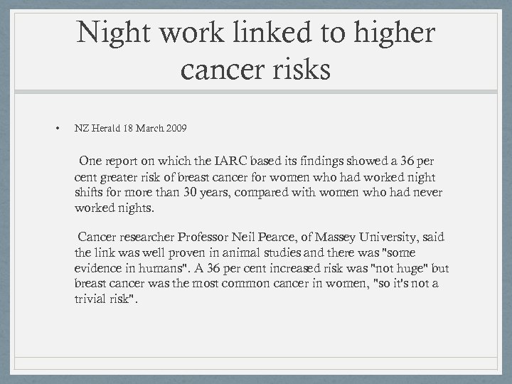 Night work linked to higher cancer risks • NZ Herald 18 March 2009 One