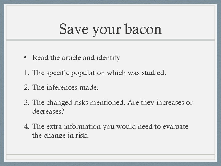 Save your bacon • Read the article and identify 1. The specific population which