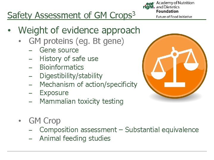 Safety Assessment of GM Crops 3 • Weight of evidence approach • GM proteins