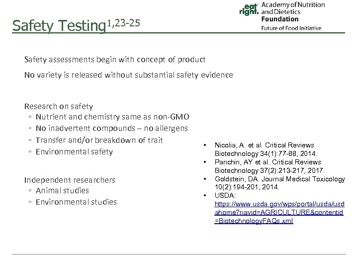 Safety Testing 1, 23 -25 Safety assessments begin with concept of product No variety