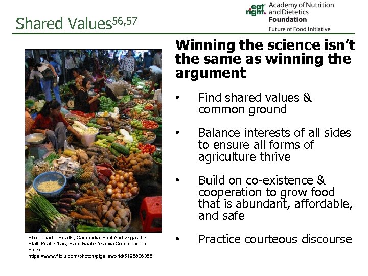 Shared Values 56, 57 Winning the science isn’t the same as winning the argument