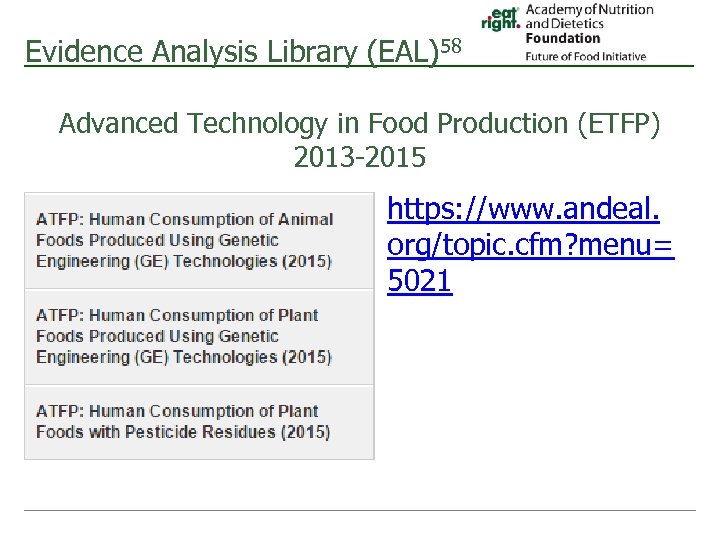 Evidence Analysis Library (EAL)58 Advanced Technology in Food Production (ETFP) 2013 -2015 https: //www.