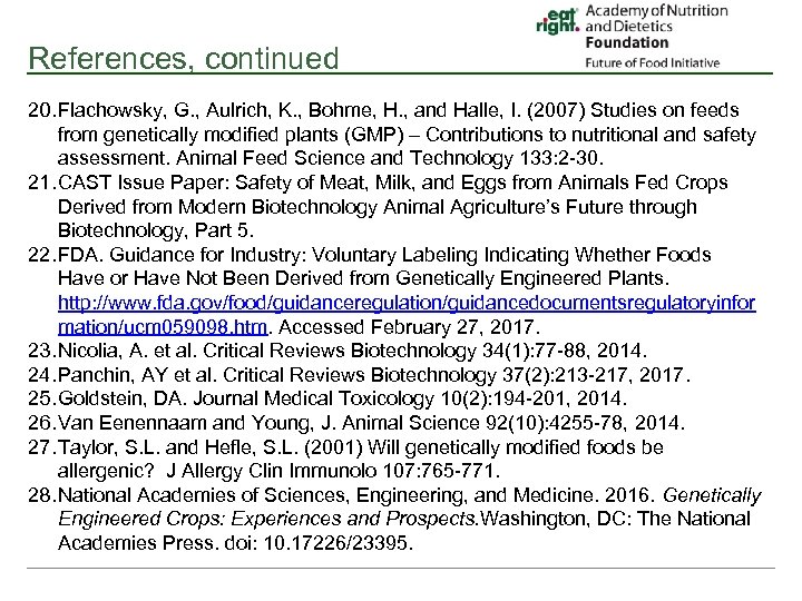 References, continued 20. Flachowsky, G. , Aulrich, K. , Bohme, H. , and Halle,