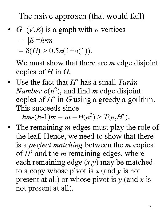 The naive approach (that would fail) • G=(V, E) is a graph with n