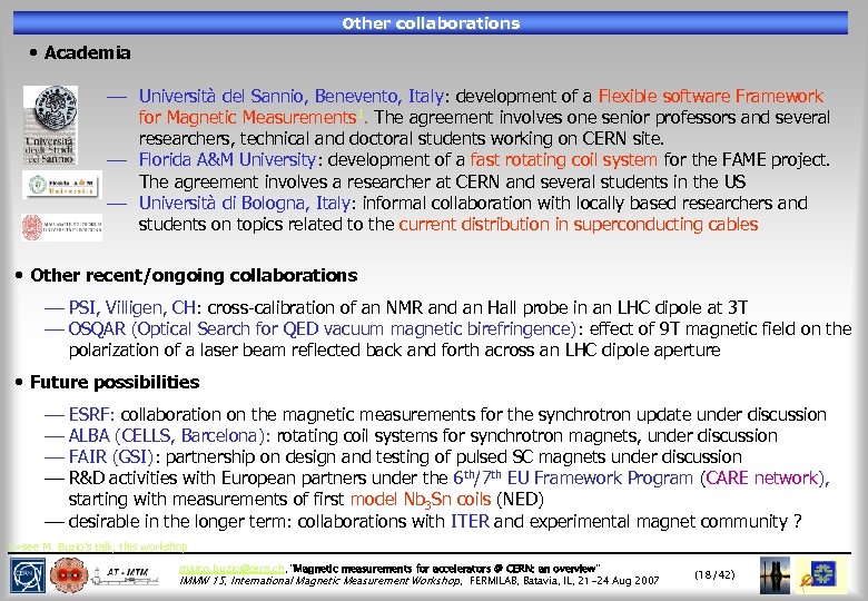 Other collaborations • Academia ¾ Università del Sannio, Benevento, Italy: development of a Flexible