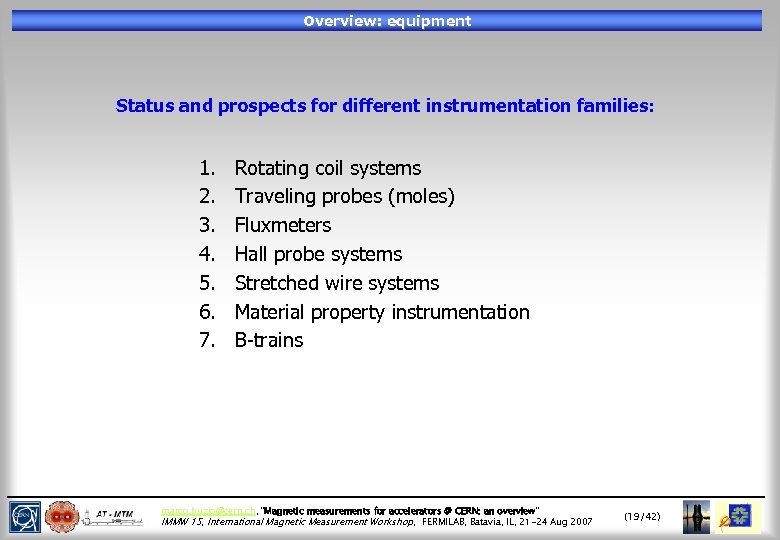 Overview: equipment Status and prospects for different instrumentation families: 1. 2. 3. 4. 5.