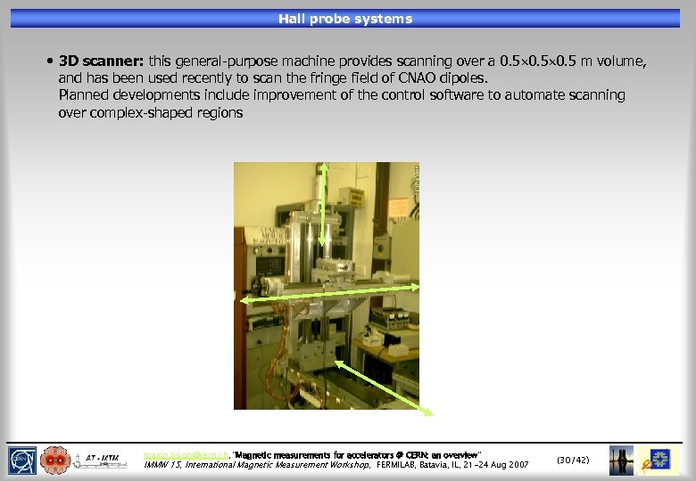Hall probe systems • 3 D scanner: this general-purpose machine provides scanning over a
