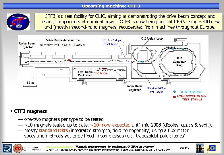 Upcoming machine: CTF 3 is a test facility for CLIC, aiming at demonstrating the