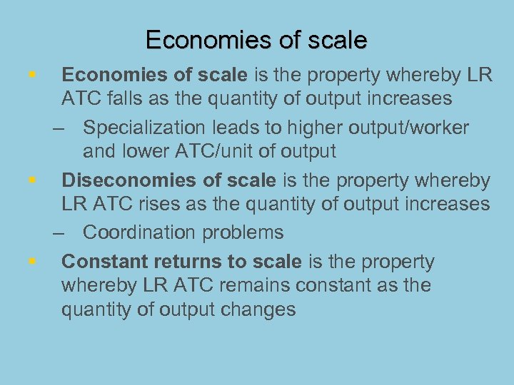 Economies of scale § Economies of scale is the property whereby LR ATC falls