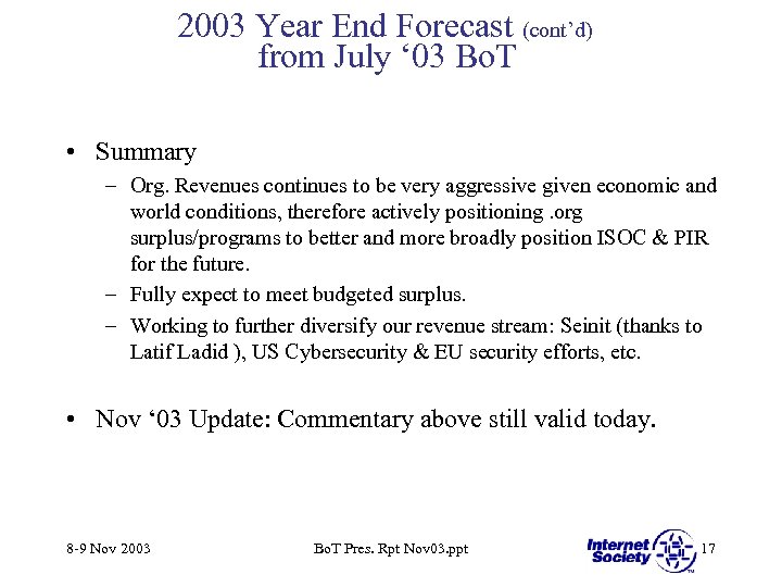 2003 Year End Forecast (cont’d) from July ‘ 03 Bo. T • Summary –