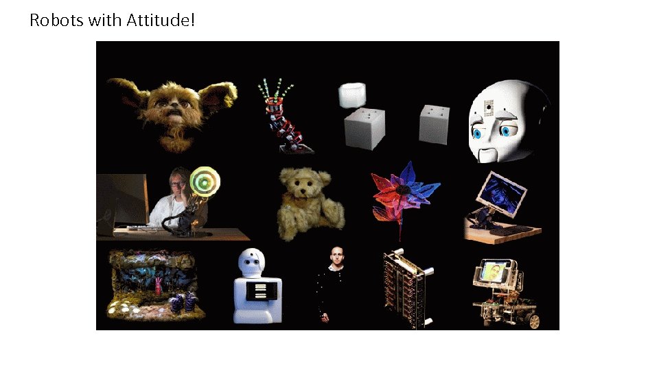 Robots with Attitude! Copyright BT Global Services, 2015 