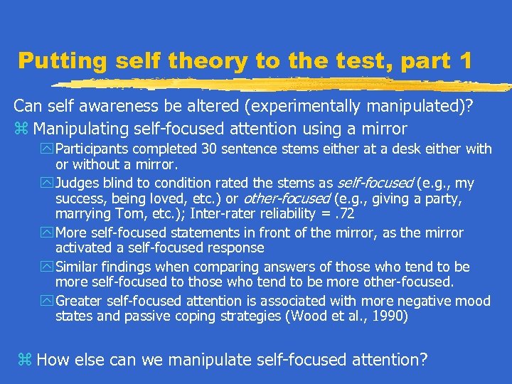 Putting self theory to the test, part 1 Can self awareness be altered (experimentally