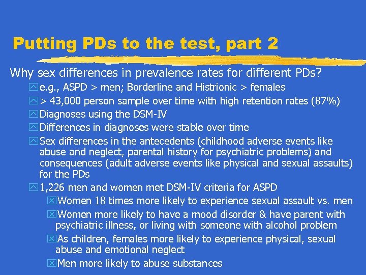 Putting PDs to the test, part 2 Why sex differences in prevalence rates for